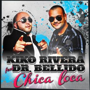 Chica Loca (Dr. Bellido) [Radio Edit] (Single) album cover