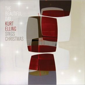 The Beautiful Day: Kurt Elling Sings Christmas album cover