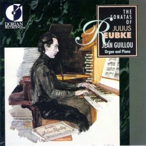 Reubke - Sonata For Organ, Sonata For Piano (Jean Guillou) album cover