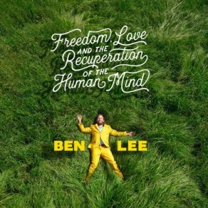 Freedom, Love And The Recuperation Of The Human Mind album cover
