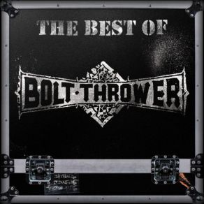 The Best Of Bolt Thrower album cover