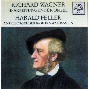 Wagner - Organ Transcriptions - Harald Feller album cover