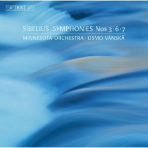 Sibelius - Symphonies Nos. 3, 6, 7 - Minnesota Orchestra album cover