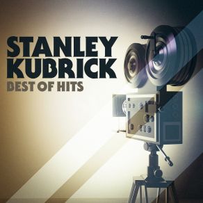 Stanley Kubrick: Best Of Hits album cover