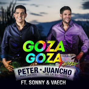 Goza Goza (Juancho De La Espriella, Sonny & Vaech) [Remix] (Single) album cover