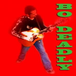 Bo Deadly album cover
