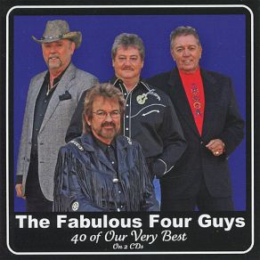 The Fabulous Four Guys - 40 Of Our Very Best (CD1) album cover