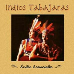 Indios Tabajaras - Éxitos Esenciales album cover
