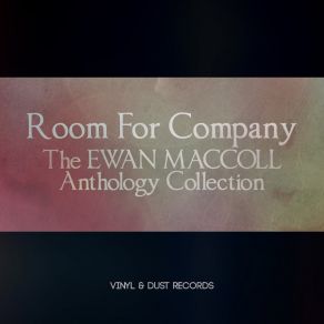 Room For Company (The Ewan MacColl Anthology Collection) album cover