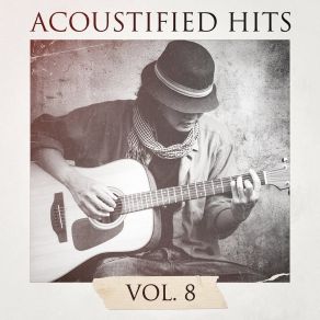 Acoustified Hits, Vol. 8 album cover