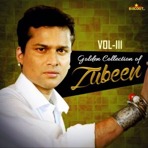Golden Collection Of Zubeen, Vol. 3 album cover