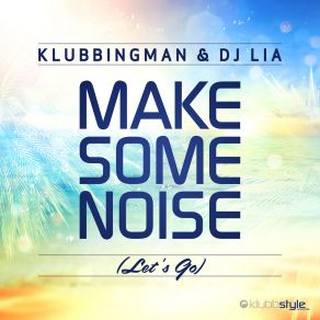 Make Some Noise (Let's Go) (Maxi-Single) album cover