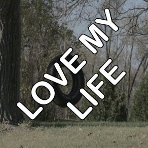 Love My Life - Tribute To Robbie Williams album cover