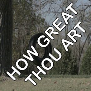 How Great Thou Art - Tribute To Carrie Underwood album cover