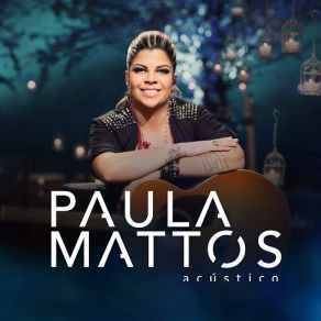 Acústico Paula Mattos album cover