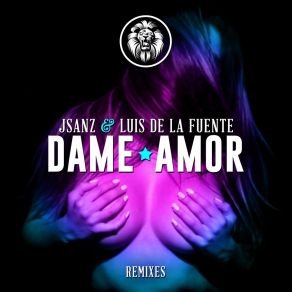 Dame Amor (Remixes) album cover