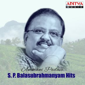 Ammani Padave: S. P. Balasubrahmanyam Hits album cover