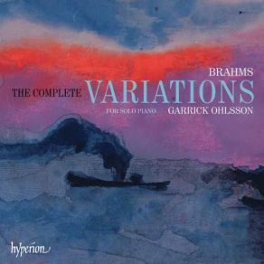 Brahms - The Complete Variations For Solo Piano - Garrick Ohlsson album cover