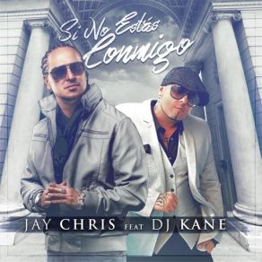 Si No Estas Conmigo (DJ Kane) (Single) album cover