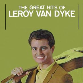 The Great Hits Of Leroy Van Dyke album cover