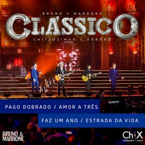Pago Dobrado / Amor A Três (Uma Mulher E Dois Homens) / Faz Um Ano / Estrada Da Vida (Ao Vivo) (Single) album cover