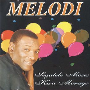 Segatele Moses Kwa Morago album cover