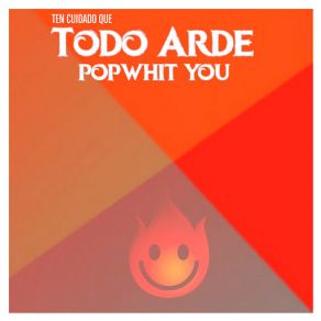 Ten Cuidado Que Todo Arde album cover