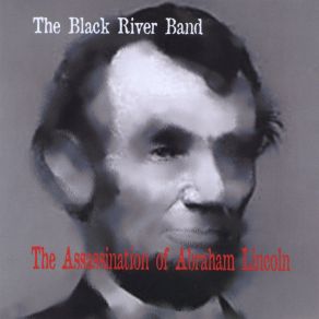 The Assassination Of Abraham Lincoln album cover