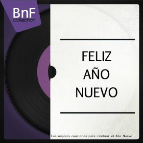 Feliz Año Nuevo (Las Mejores Canciones Para Celebrar El Año Nuevo) album cover