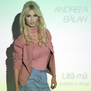 Uita-Ma (Partea A Doua) (Single) album cover