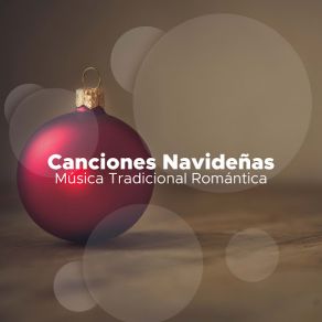 Canciones Navideñas - Musica Tradicional Instrumental Romantica Y Relajante New Age album cover