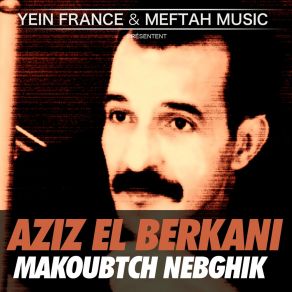 Makoubtch Nebghik album cover