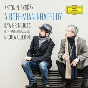 Dvorak - A Bohemian Rhapsody - Ilya Gringolts, Nicola Guerini album cover