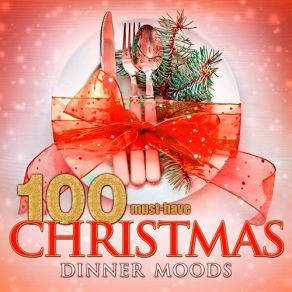 100 Must-Have Christmas Dinner Moods (CD2) album cover