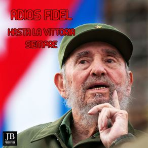Adios Fidel (Hasta La Vittoria Siempre) album cover