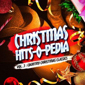 Christmas Hits-O-Pedia, Vol. 3: Country Christmas Classics album cover