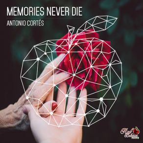 Memories Never Die (Single) album cover