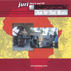 Jam In The Bush " Jury's Out # 2 " Featuring Lionel Loueke album cover