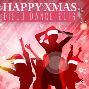 Happy Xmas Disco Dance 2016 album cover
