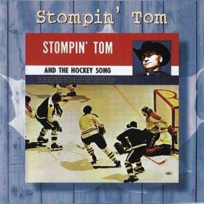 Stompin' Tom And The Hockey Song album cover