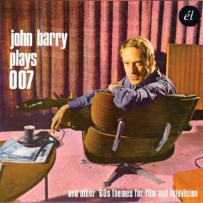 John Barry Plays 007 & Other 60s Themes For Film & Television (Original Soundtrack) album cover