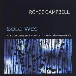 Solo Wes: A Solo Guitar Tribute To Wes Montgomery album cover
