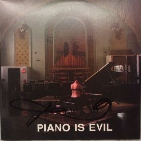 Piano Is Evil album cover