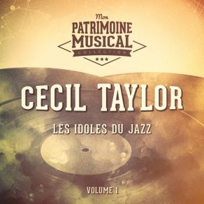 Les Idoles Du Jazz: Cecil Taylor, Vol. 1 album cover