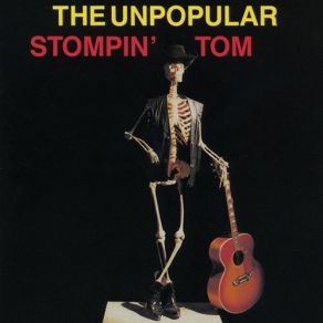 Stompin' Tom Connors The Unpopular Stompin' Tom album cover