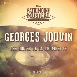 Les Idoles De La Trompette: Georges Jouvin, Vol. 4 album cover