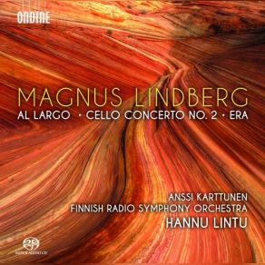 Lindberg: Al Largo, Cello Concerto No. 2 & Era album cover