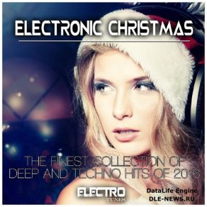 Electronic Christmas (The Finest Collection Of Deep And Techno Hits Of 2016) album cover