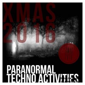 Paranormal Techno Activities-XMAS 2016 album cover
