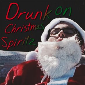 Drunk On Christmas Spiritz album cover